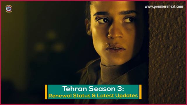 Tehran Season 3: Renewal Status & Latest Updates - Premiere Next смотреть онлайн