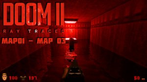 Doom 2: Ray traced map01-map 03 прохождение с комментариями