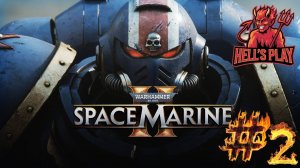 #2 Warhammer 40K Space Marine 2: Изучаю мир Warhammer 40000