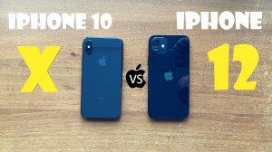 Apple iPhone X vs iPhone 12 - тест производительности! Стоит ли менять?