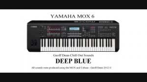 YAMAHA MOX6   . DEEP BLUE   . GEOFF DEAN