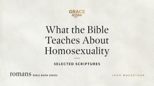 What the Bible Teaches About Homosexuality (Selected Scriptures) [Audio Only]