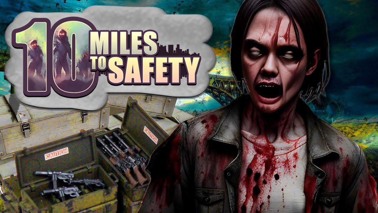 Последняя жёсткая миссия!!! - 10 Miles To Safety #7