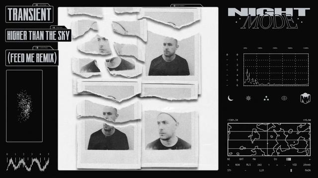 Transient - Higher Than The Sky (Feed Me Remix) [NIGHTMODE] смотреть онлайн