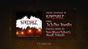 Jujutsu Kaisen OP 'Shibuya Incident Arc' -『SPECIALZ』FULL English Cover by NateWantsToBattle