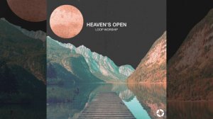 Heaven's Open