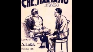 CHE MARIANO - TANGO - PASCUAL MAZZEO & ALFONSO TAGLE LARA - 1927