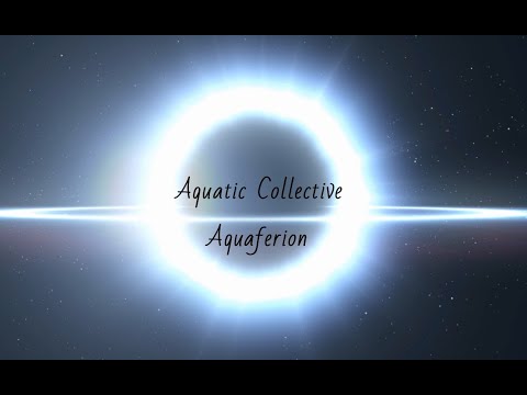 Aquaferion Aquatic Collective "Ascending to Andromeda"
