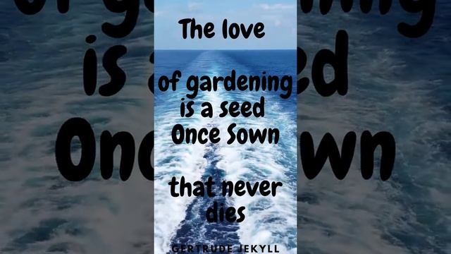 The Love Of Gardening Is..... | Gertrude Jekyll