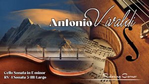 Cello Sonata in E minor, RV 40 Sonata 5 III Largo
