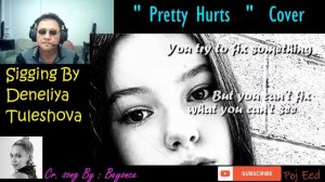 Pretty Hurts (Beyoncé ) / Cover By Daneliya Tuleshova ( Данэлия Тулешова)