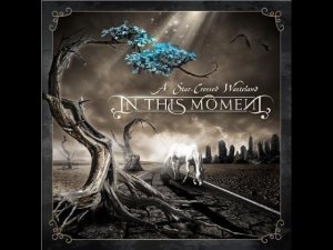 In This Moment - 2010 - A Star-Crossed Wasteland Full Album