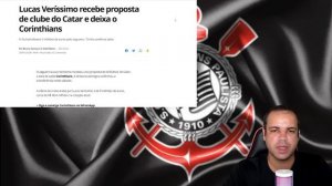 LUCAS VERISSIMO RECEBE PROPOSTA DO CATAR E DEIXA O CORINTHIANS