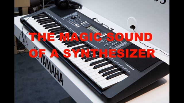THE MAGIC SOUND OF A SYNTHESIZER🎹🎹🎹 смотреть онлайн
