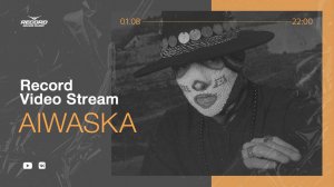 Record Video Stream | AIWASKA