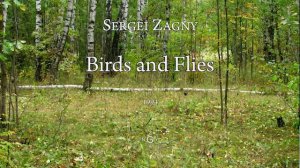 Sergei Zagny. Birds and Flies