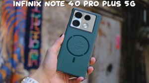 Infinix Note 40 Pro Plus 5G первый обзор на русском