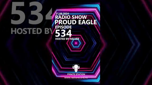 Nelver - Proud Eagle Radio Show #534 ... #shorts