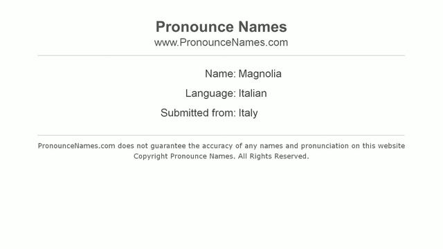 How to pronounce Magnolia (Italian/Italy) - PronounceNames.com смотреть онлайн