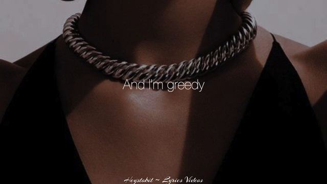 Ariana Grande - Greedy [Lyrics]