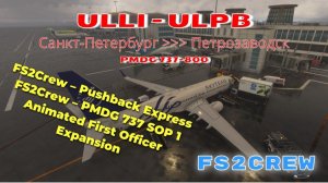 MSFS 2020 / ULLI-ULPB /PMDG B-737-800 (RA-73103) / FS2Crew