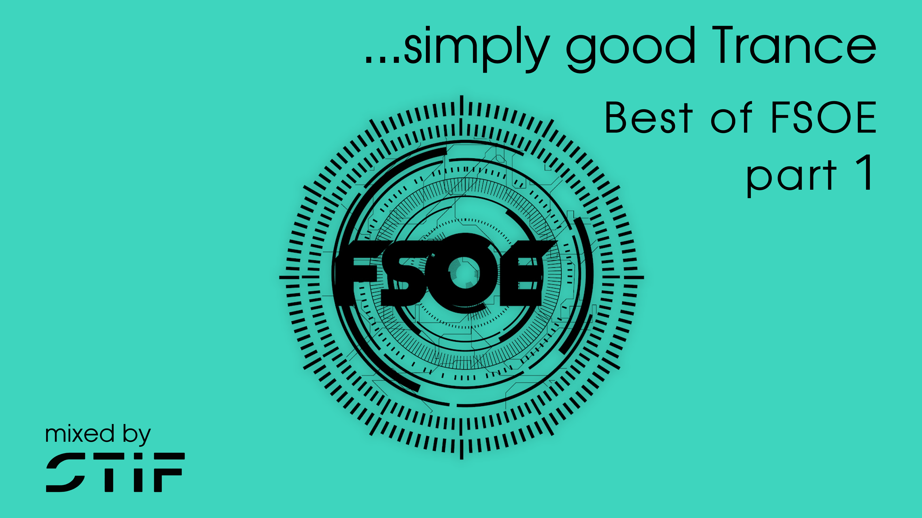 ...simply good Trance - Best of FSOE 2022 (part 1) [FREE DOWNLOAD]
