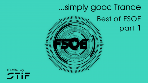 ...simply good Trance - Best of FSOE 2022 (part 1) [FREE DOWNLOAD]