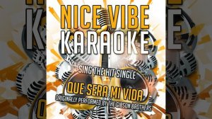 Que Sera Mi Vida (Karaoke Version With Guide Melody) (Originally Performed By The Gibson Brothers)