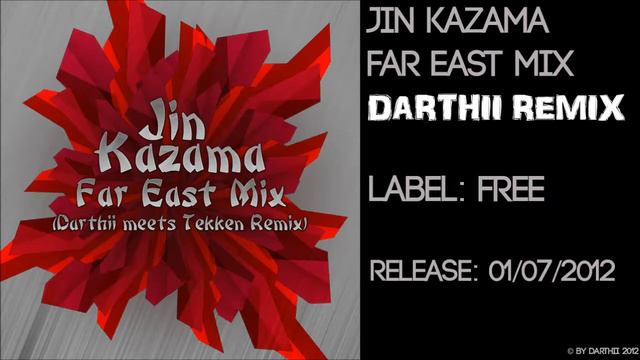 Jin Kazama - Far East Mix (Darthii meets Tekken Remix) [+Free DL] смотреть онлайн