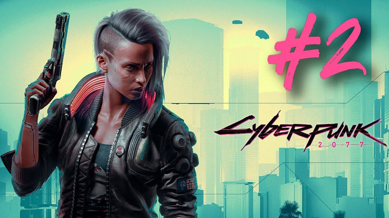 Cyberpunk 2077┃Прохождение┃СТРИМ #2