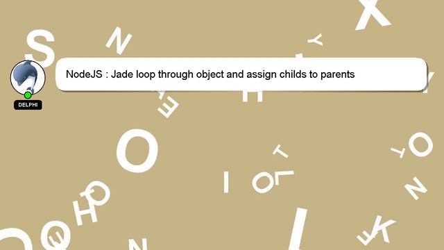 NodeJS : Jade loop through object and assign childs to parents
