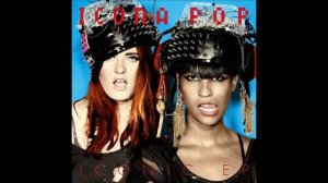 I Love It Lyrics - Icona Pop