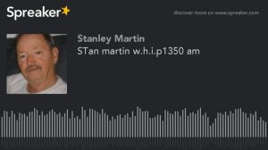 STan martin w.h.i.p1350 am (part 2 of 2)