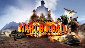 Прохождение Tom Clancy's Ghost Recon: Wildlands "DLC:Narco Road" (Стрим 2) Кооп (Финал)