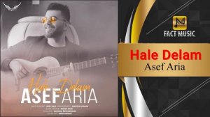 Asef Aria - Hale Delam | آصف آریا - حال دلم