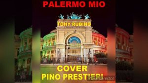 TONY RUBINO PALERMO MIO COVER PINO PRESTIERI 🎤🎤🎤