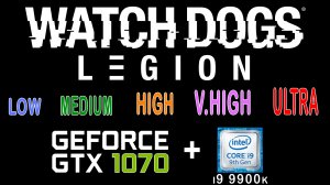 GTX 1070 в Watch Dogs Legion (Low, Medium, High, very High, Ultra )