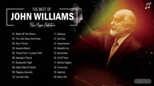 John Williams Greatest Hits Full Album 2021 - The Best Of John Williams Playlist Collection 2021