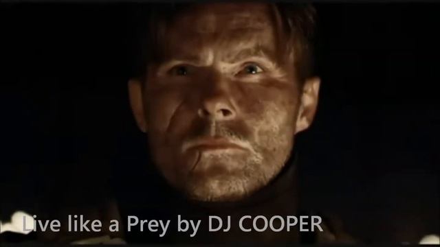Live like a Prey by DJ COOPER смотреть онлайн