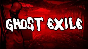 Прохождение игры Ghost Exile / Я СНОВО ТУТ