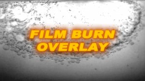 Film burn overlay. Film burn effect. Футаж старая пленка