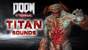 DOOM Eternal: Titan Sounds