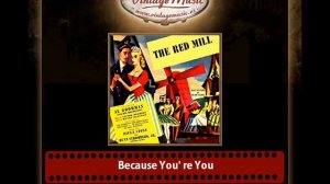 Because You´re You (The Red Mill)