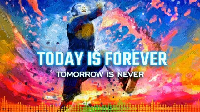 Today Is Forever (feat. Sasha Glad) [Tomorrow is never]