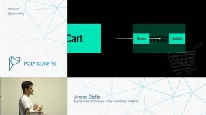 PolyConf 16 / Dynamics of change: why reactivity matters/ Andre Staltz