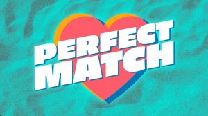 «Идеальная пара / Perfect match» | Сезон 2-й | Трейлер | 2024 | Rus