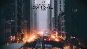 barnacle boi - don't dwell.