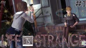 Life is Strange   Полное прохождение игры Лайф ис Стрейндж без комментариев с Русской озвучкой  #1