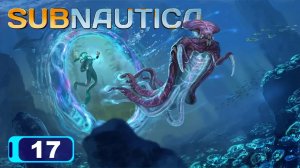 SUBNAUTICA прохождение - ПУТЕШЕСТВУЕМ ПО ВЕРХНЕМУ БИОМУ [часть 2] #17