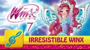 Winx Club   Season 7   Song EP 26   Irresistible